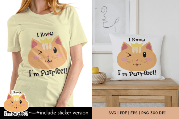 I Know I m Purrfect Cat SVG Sublimation